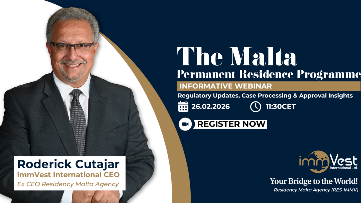 Upcoming Webinar: Malta Permanent Residence Programme (MPRP) – Regulatory Updates, Case Processing & Approval Insights