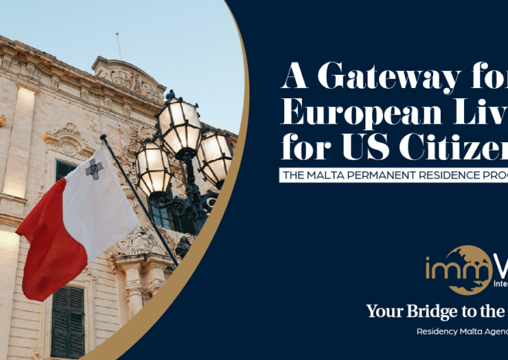 A Gateway to European Living for US Citizens: Explore the Malta Permanent Residence Programme